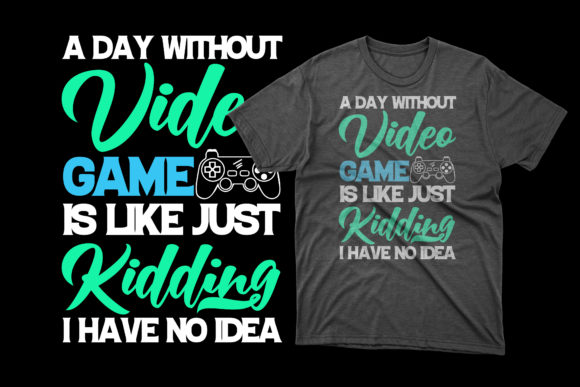 A Day Without Video Game: The Art Behind Gaming T-Shirts