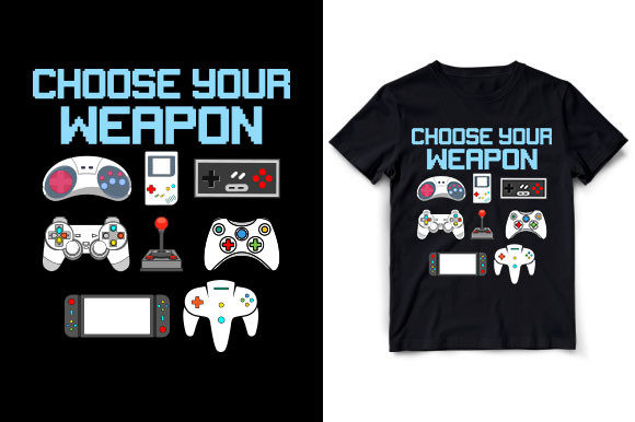 CHOOSE YOUR WEAPON Gaming T-Shirt Design: The Ultimate Design Asset for Creators