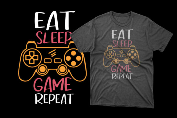 Elevate Your Creativity with Eat Sleep Game Repeat Gaming T-Shirt Designs