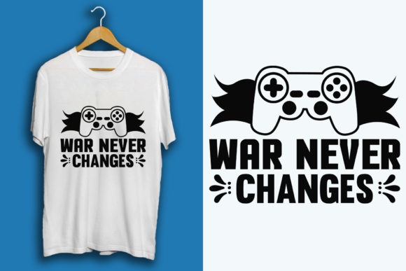 Gaming Gamer SVG Design: War Never Changes