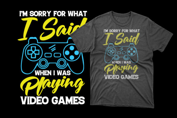 The Gaming T-Shirt Design That Says 'I'm Sorry'